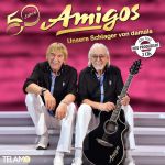 Amigos  - 50 Jahre: Unsere Schlager von damals